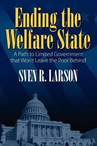 Ending the Welfare State