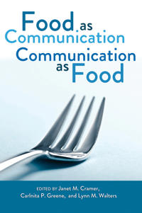 Food As Communication/Communication As Food