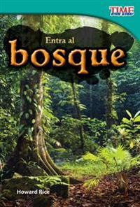 Entra al Bosque = Step Into the Forest