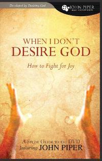 When I Don't Desire God