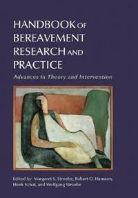 Handbook of Bereavement Research and Practice