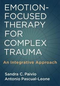 Emotion-focused Therapy for Complex Trauma