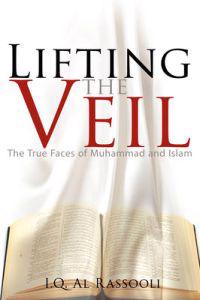 Lifting the Veil: The True Faces of Muhammad and Islam