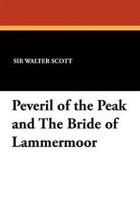 Peveril of the Peak and The Bride of Lammermoor