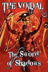 The Sword of Shadows (The Voidal Trilogy, Book 3)