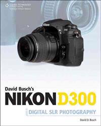 David Busch's Nikon D300s Guide to Digital SLR Photography