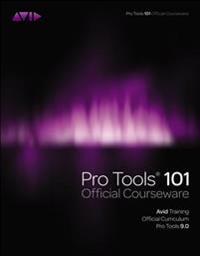 Pro Tools 101 Official Courseware, Version X