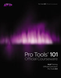 Pro Tools 101 Official Courseware, Version X