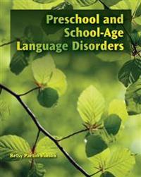 Preschool And School Age Language Disorders