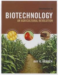 Introduction to Biotechnology: An Agricultural Revolution