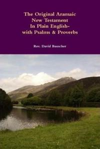 The Original Aramaic New Testament in Plain English (with Notes)