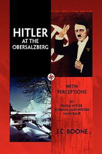 Hitler at the Obersalzberg