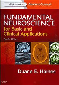 Fundamental Neuroscience for Basic and Clinical Applications