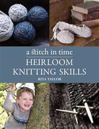 Heirloom Knitting Skills: A Stitch in Time