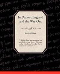 In Darkest England And The Way Out