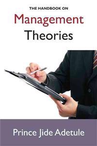 Handbook on Management Theories