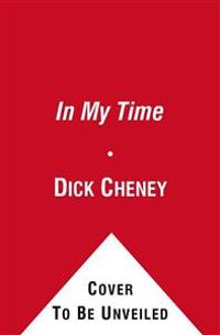 In My Time: A Personal and Political Memoir