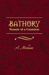 Bathory: Memoir of a Countess