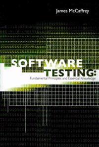 Software Testing: Fundamental Principles and Essential Knowledge
