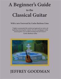 A Beginner's Guide to the Classical Guitar