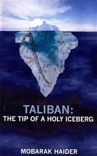 Taliban: The Tip of a Holy Iceberg