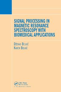 Signal Processing in Magnetic Resonance Spectroscopy with Biomedical Applications