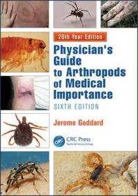 Physician's Guide to Arthropods of Medical Importance