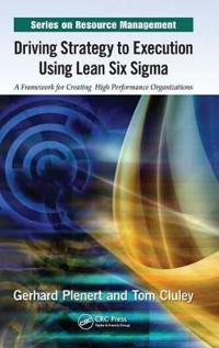 Driving Strategy to Execution Using Lean Six Sigma