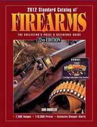Standard Catalog of Firearms 2012