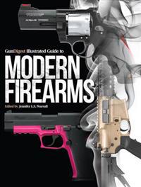 Gun Digest Illustrated Guide to Modern Firearms