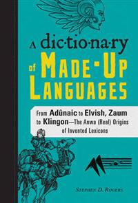 The Dictionary of Made-Up Languages