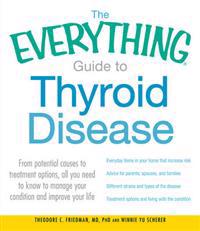 The Everything Guide to Thyroid Disease