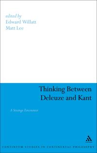 Thinking Between Deleuze and Kant