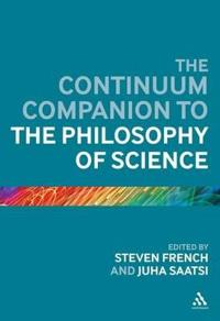 The Continuum Companion to the Philosophy of Science