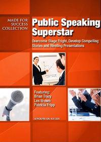 Public Speaking Superstar: Overcome Stage Fright, Develop Compelling Stories and Riveting Presentations [With DVD]
