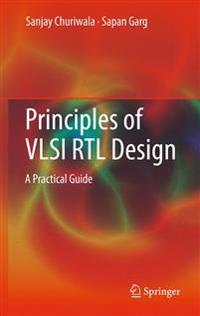 Principles of VLSI RTL Design