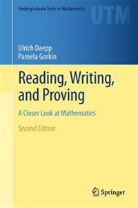 Reading, Writing, and Proving: A Closer Look at Mathematics