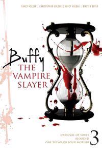 Buffy the Vampire Slayer 3: Carnival of Souls/One Thing or Your Mother/Blooded
