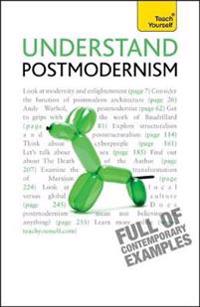 Teach Yourself Understand Postmodernism