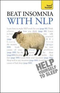 Teach Yourself Beat Insomnia with NLP