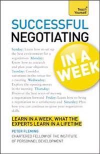 Teach Yourself Successful Negotiating in a Week