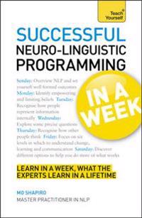 Teach Yourself Neuro-linguistic Programming in a Week