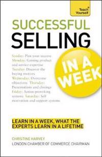 Teach Yourself Successful Selling in a Week