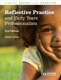 Reflective Practice and Early Years Professionalism