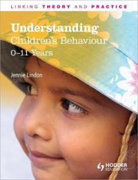 Understanding Children's Behaviour: 0-11 Years
