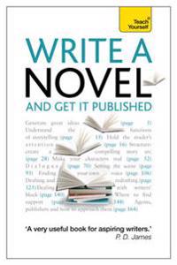 Teach Yourself Write a Novel and Get it Published