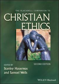 The Blackwell Companion to Christian Ethics, 2nd Edition
