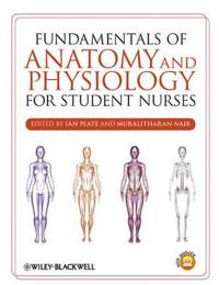 Fundamentals of Anatomy and Physiology for Student Nurses