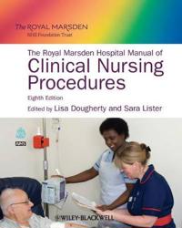 The Royal Marsden Hospital Manual of Clinical Nursing Procedures, 8th Editi
