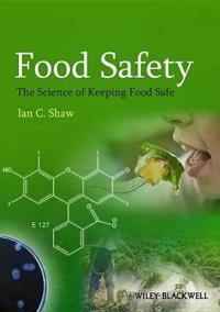 Food Safety: The Science of Keeping Food Safe